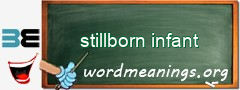 WordMeaning blackboard for stillborn infant